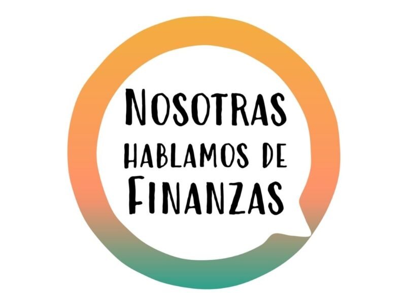 Nosotras Hablamos de Finanzas